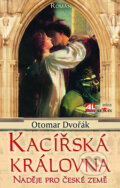 Kniha: Kacířská královna (Otomar Dvořák). Alpress, 2010 Kniha: Kacířská královna (Otomar Dvořák). Alpress, 2010