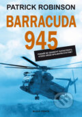 Kniha: Barracuda 945 (Patrick Robinson). Mladá fronta, 2010 Kniha: Barracuda 945 (Patrick Robinson). Mladá fronta, 2010