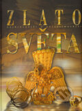 Kniha: Zlato světa (Fortuna Print). Fortuna Print, 2005 Kniha: Zlato světa (Fortuna Print). Fortuna Print, 2005