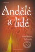 Kniha: Andělé a lidé (Hans–Werner Schroeder). Grada, 2010 Kniha: Andělé a lidé (Hans–Werner Schroeder). Grada, 2010