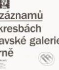 Kniha: Možnosti záznamů (Moravská galerie v Brně). Moravská galerie v Brně, 2010 Kniha: Možnosti záznamů (Moravská galerie v Brně). Moravská galerie v Brně, 2010