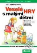 Kniha: Veselé hry s malými dětmi (Hanšpachová Jana). Portál, 2010 Kniha: Veselé hry s malými dětmi (Hanšpachová Jana). Portál, 2010