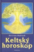 Kniha: Keltský horoskop (Bertram Wallrath). Fontána, 2010 Kniha: Keltský horoskop (Bertram Wallrath). Fontána, 2010