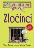 Kniha: Zločinci - příručka (Terry Deary). Egmont ČR, 2008 Kniha: Zločinci - příručka (Terry Deary). Egmont ČR, 2008