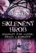 Kniha: Skleněný hrob (David Hewson). Jota, 2010 Kniha: Skleněný hrob (David Hewson). Jota, 2010