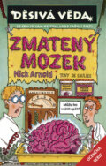 Kniha: Zmatený mozek (Nick Arnold). Egmont ČR, 2009 Kniha: Zmatený mozek (Nick Arnold). Egmont ČR, 2009