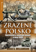 Kniha: Zrazené Polsko (David G. Williamson). Jota, 2010 Kniha: Zrazené Polsko (David G. Williamson). Jota, 2010