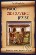 Kniha: Proč Židé zavrhli Ježíše (David Klinghoffer), 2010 Kniha: Proč Židé zavrhli Ježíše (David Klinghoffer), 2010