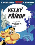 Kniha: Asterix: Velký příkop - Díl 25. (Albert Uderzo a René Goscinny). Egmont ČR, 2006 Kniha: Asterix: Velký příkop - Díl 25. (Albert Uderzo a René Goscinny). Egmont ČR, 2006