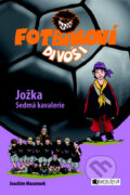 Kniha: Jožka (Joachim Masannek). Nakladatelství Fragment, 2010 Kniha: Jožka (Joachim Masannek). Nakladatelství Fragment, 2010