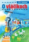 Kniha: O vláčikoch (Jiří Kahoun). Albatros SK, 2010 Kniha: O vláčikoch (Jiří Kahoun). Albatros SK, 2010