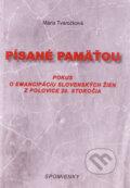 Kniha: Písané pamäťou (Mária Tvarožková). Knižné centrum, 2009 Kniha: Písané pamäťou (Mária Tvarožková). Knižné centrum, 2009