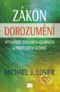 Kniha: Zákon dorozumění (Michael J. Losier). BETA - Dobrovský, 2010 Kniha: Zákon dorozumění (Michael J. Losier). BETA - Dobrovský, 2010