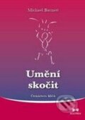 Kniha: Umění skočit (Michael Barnett). Maitrea, 2010 Kniha: Umění skočit (Michael Barnett). Maitrea, 2010