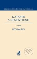 Kniha: Katastr a nemovitosti (Petr Baudyš). C. H. Beck, 2010 Kniha: Katastr a nemovitosti (Petr Baudyš). C. H. Beck, 2010