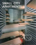 Kniha: Small City Apartments (Loft Publications). Loft Publications, 2008 Kniha: Small City Apartments (Loft Publications). Loft Publications, 2008