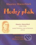Kniha: Modrý pták (Maurice Maeterlinck). Triton, 2010 Kniha: Modrý pták (Maurice Maeterlinck). Triton, 2010