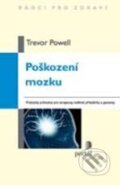 Kniha: Poškození mozku (Trevor Powell). Portál, 2010 Kniha: Poškození mozku (Trevor Powell). Portál, 2010
