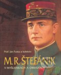 Kniha: M.R. Štefánik v myšlienkach a obrazoch (Ján Fuska a kolektiv). Elán Kniha: M.R. Štefánik v myšlienkach a obrazoch (Ján Fuska a kolektiv). Elán