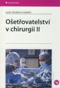 Ošetřovatelství v chirurgii II - Lenka Slezáková a kol., 2010