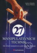 Kniha: 27 manipulativních technik (Andreas Edmüller a Thomas Wilhelm), 2010 Kniha: 27 manipulativních technik (Andreas Edmüller a Thomas Wilhelm), 2010