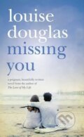 Kniha: Missing You (Louise Douglas). Pan Books, 2010 Kniha: Missing You (Louise Douglas). Pan Books, 2010