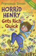 Kniha: Horrid Henry Gets Rich Quick (Francesca Simon). Orion, 2010 Kniha: Horrid Henry Gets Rich Quick (Francesca Simon). Orion, 2010
