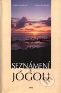 Kniha: Seznámení s jógou (Marie Mihulová a Milan Svoboda). Santal, 2000 Kniha: Seznámení s jógou (Marie Mihulová a Milan Svoboda). Santal, 2000