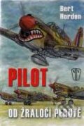 Kniha: Pilot od žraločí perutě (Bert Horden). Naše vojsko CZ, 2010 Kniha: Pilot od žraločí perutě (Bert Horden). Naše vojsko CZ, 2010