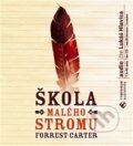 Audiokniha: Škola malého stromu (Forrest Carter). Tympanum, 2009 Audiokniha: Škola malého stromu (Forrest Carter). Tympanum, 2009