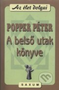 Kniha: A belsõ utak könyve (Popper Péter). , 1990 Kniha: A belsõ utak könyve (Popper Péter). , 1990