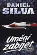 Kniha: Umění zabíjet (Daniel Silva). Domino, 2010 Kniha: Umění zabíjet (Daniel Silva). Domino, 2010