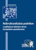 Kniha: Reštrukturalizácia podnikov v judikatúre Súdneho dvora Európskeho spoločenstva (Helena Barancová). Aleš Čeněk, 2009 Kniha: Reštrukturalizácia podnikov v judikatúre Súdneho dvora Európskeho spoločenstva (Helena Barancová). Aleš Čeněk, 2009