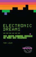 Kniha: Electronic Dreams (Tom Lean). Bloomsbury, 2016 Kniha: Electronic Dreams (Tom Lean). Bloomsbury, 2016