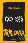 Kniha: Triplovia (Ján Babarík). Marenčin PT, 2020 Kniha: Triplovia (Ján Babarík). Marenčin PT, 2020