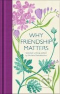 Kniha: Why Friendship Matters (Pan Macmillan). Pan Macmillan, 2020 Kniha: Why Friendship Matters (Pan Macmillan). Pan Macmillan, 2020