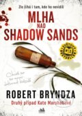 Kniha: Mlha nad Shadow Sands (Robert Bryndza). Cosmopolis, 2020 Kniha: Mlha nad Shadow Sands (Robert Bryndza). Cosmopolis, 2020