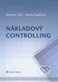 Kniha: Nákladový controlling (Miroslav Tóth a Slavka Šagátová). Wolters Kluwer, 2020 Kniha: Nákladový controlling (Miroslav Tóth a Slavka Šagátová). Wolters Kluwer, 2020