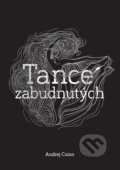 Kniha: Tance zabudnutých (Andrej Csino). Andrej Csino, 2020 Kniha: Tance zabudnutých (Andrej Csino). Andrej Csino, 2020