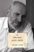 Kniha: Deset křížů (Karel Kukal). Academia, 2020 Kniha: Deset křížů (Karel Kukal). Academia, 2020