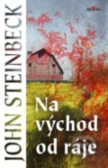 Kniha: Na východ od ráje (John Steinbeck). Alpress, 2020 Kniha: Na východ od ráje (John Steinbeck). Alpress, 2020