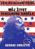 Kniha: Můj život Pekelného Anděla (George Christie). Bodyart Press, 2020 Kniha: Můj život Pekelného Anděla (George Christie). Bodyart Press, 2020