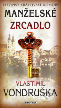 Kniha: Manželské zrcadlo (Vlastimil Vondruška), 2020 Kniha: Manželské zrcadlo (Vlastimil Vondruška), 2020
