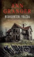 Kniha: Nedokončená vražda (Ann Granger). Moba, 2021 Kniha: Nedokončená vražda (Ann Granger). Moba, 2021