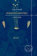 E-kniha: Podstata mystiky a jiné eseje (Evelyn Underhill), 2013 E-kniha: Podstata mystiky a jiné eseje (Evelyn Underhill), 2013