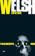 E-kniha: Trainspotting (Irvine Welsh). Argo, 2014 E-kniha: Trainspotting (Irvine Welsh). Argo, 2014