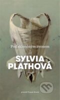 E-kniha: Pod skleněným zvonem (Sylvia Plathová), 2018 E-kniha: Pod skleněným zvonem (Sylvia Plathová), 2018