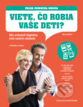 Kniha: Viete, čo robia vaše deti? (Will Geddes). barecz & conrad books, 2020 Kniha: Viete, čo robia vaše deti? (Will Geddes). barecz & conrad books, 2020
