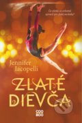 Kniha: Zlaté dievča (Jennifer Iacopelli), 2021 Kniha: Zlaté dievča (Jennifer Iacopelli), 2021