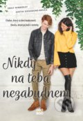 Kniha: Nikdy na teba nezabudnem (Austin Siegemund-Broka a Emily Wibberley). CooBoo SK, 2021 Kniha: Nikdy na teba nezabudnem (Austin Siegemund-Broka a Emily Wibberley). CooBoo SK, 2021